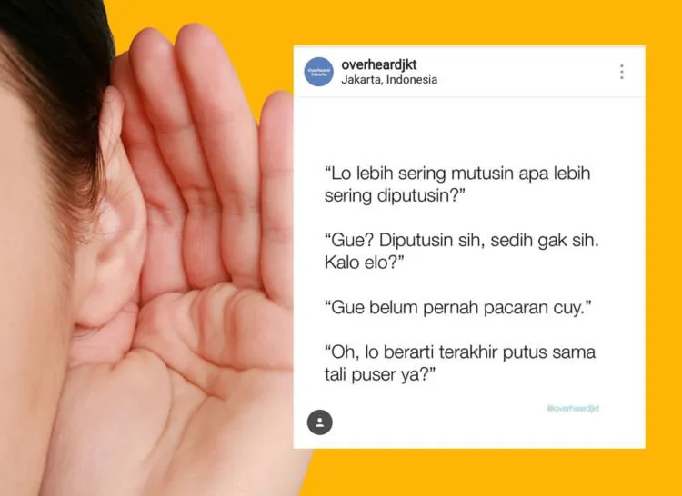 12 Hasil Nguping Curhatan Banyak Orang di @overheardjkt. Pas Banget sama Kamu Juga Nggak nih? 13