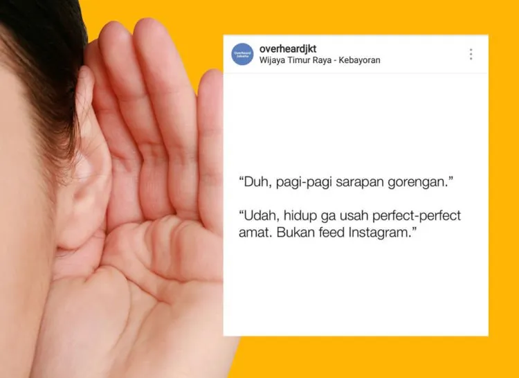 12 Hasil Nguping Curhatan Banyak Orang di @overheardjkt. Pas Banget sama Kamu Juga Nggak nih? 18