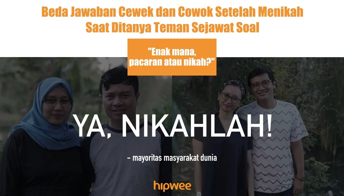 Beda Jawaban Cewek dan Cowok yang Baru Saja Menikah Saat Ditanya Teman Sejawat. Kontradiktif! :D 14