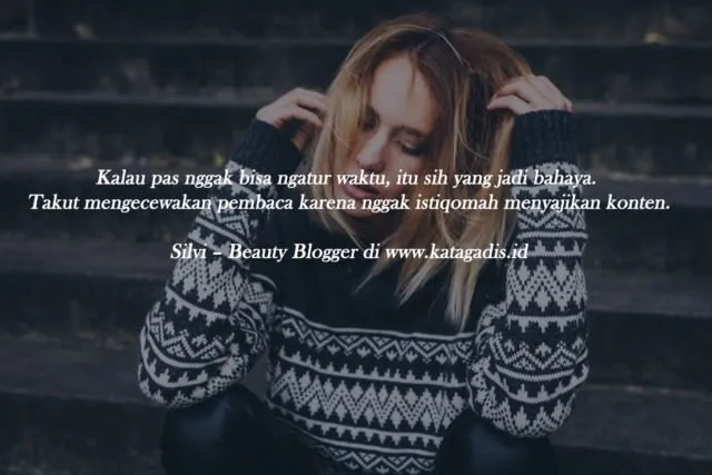 14 Suka Duka Blogger Millennial. Banyak yang Pengen Coba, Tapi Hanya Segelintir yang Bisa Bertahan 17