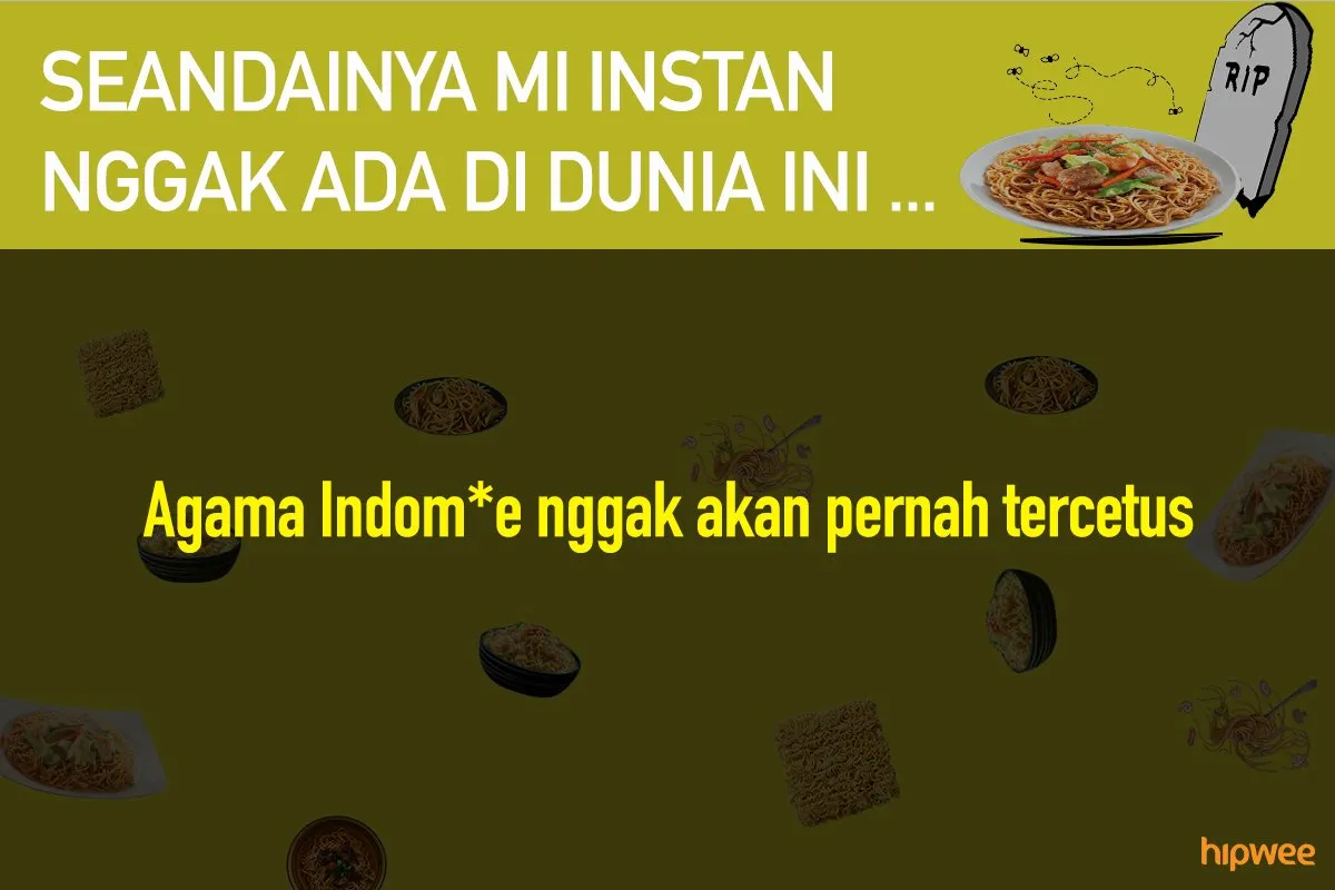 11 Hal ini Mungkin Terjadi Saat Mi Instan Nggak Ada. Bukan Cuma Anak Kos Saja, Kita Juga Pasti Panik! 18