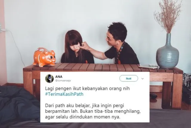 Belajar dari #TerimakasihPath, Seharusnya Kita Menghargai Sebuah Kehadiran Sebelum Dia Berpamitan 7