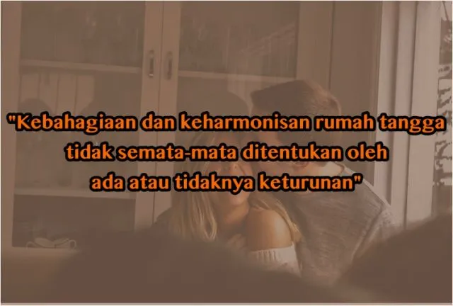 11 Kutipan Penguat Hati yang Belum Dikaruniai Momongan. Menikah Bukan Soal Berkembang Biak Semata Kan? 21