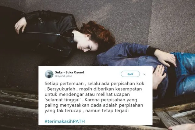 Belajar dari #TerimakasihPath, Seharusnya Kita Menghargai Sebuah Kehadiran Sebelum Dia Berpamitan 8