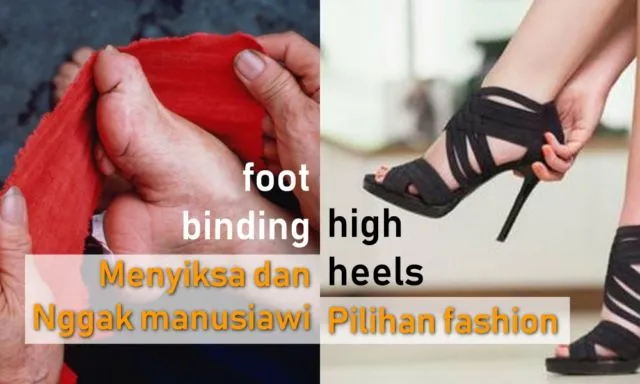 Antara Foot Binding dan High Heels, Perempuan Masih Saja Menyiksa Kakinya Demi Merasa Cantik 14