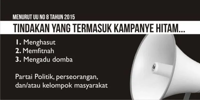Inilah Perbedaan Kampanye Hitam dan Negatif. Pelaku Kampanye Hitam Bisa Masuk Penjara Lho 7