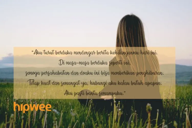 10 Kata-Kata Belasungkawa untuk yang Sedang Berduka 19