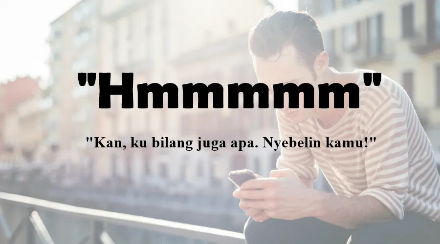 10+ Makna Chat dari Cewek yang Huruf Belakangnya Dibanyakin. Sering Banget Dapet Pesan Begini, Kan? 21