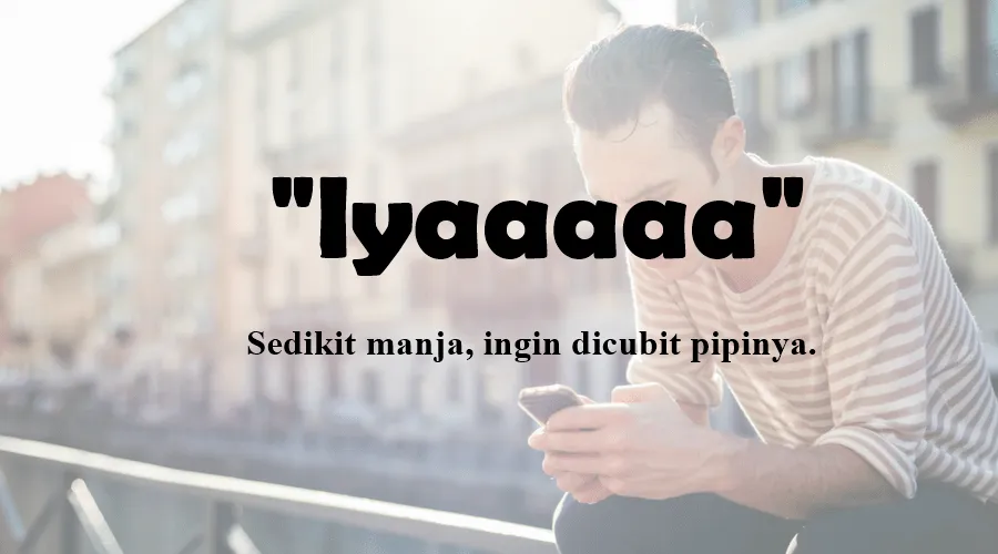 10+ Makna Chat dari Cewek yang Huruf Belakangnya Dibanyakin. Sering Banget Dapet Pesan Begini, Kan? 16