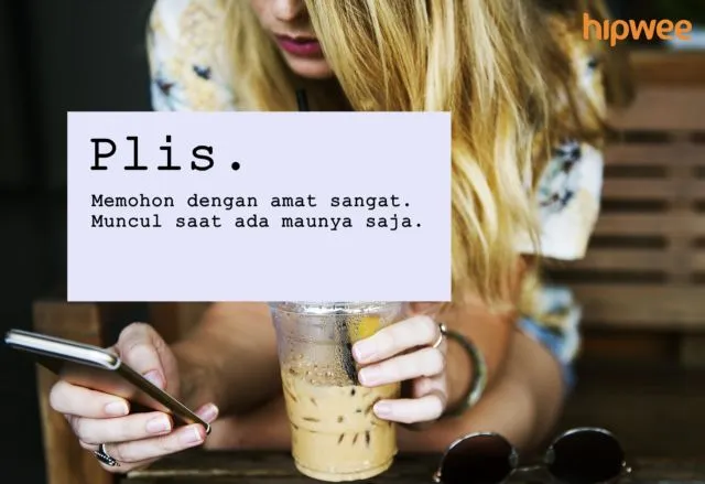 Kamus Chat 1.0: Biar Nggak Salah Persepsi dan Dibilang Nggak Peka 25
