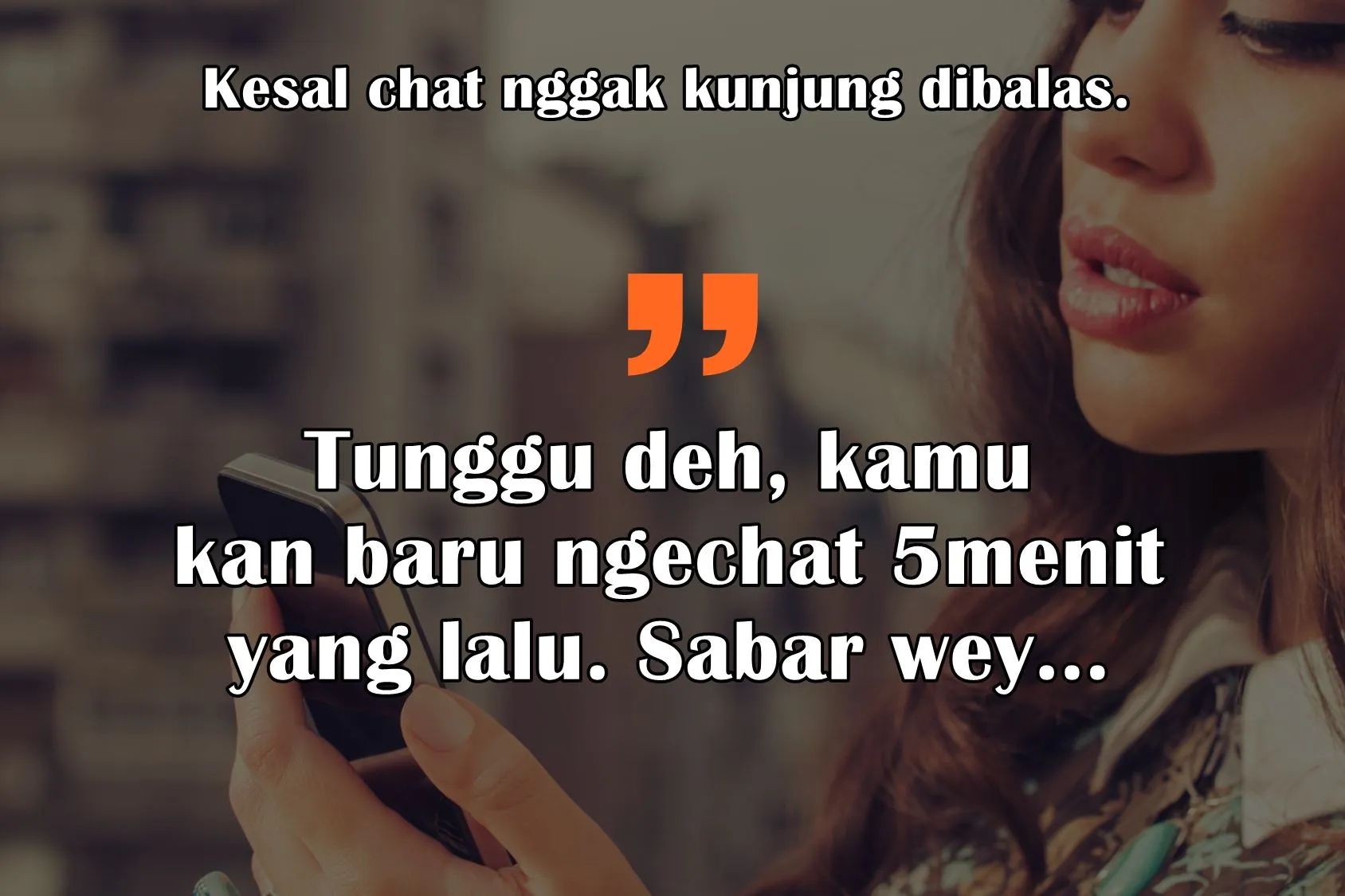 8 Hal ini Lebih Ngeselin daripada Chat yang Nggak Kunjung Dibalas. Hidup itu Emang Kerad, Guys! 11