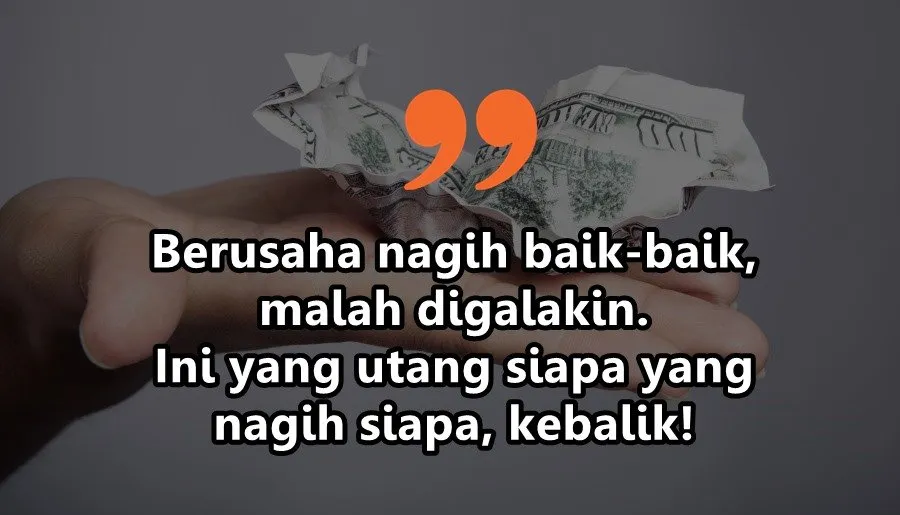 10 Curhatan Soal Utang Piutang yang Nggak Ada Akhir. Kadang Teman Bisa Jadi Musuh Karena Uang~ 12