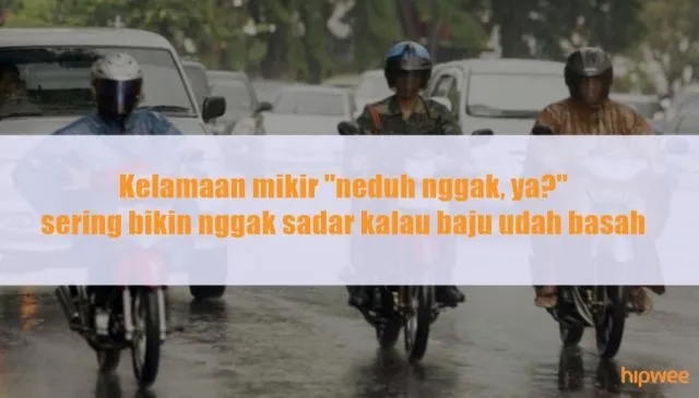 11 Hal yang Ada di Pikiran Pengendara Motor Saat Turun Hujan. Keselnya Sampe Bikin Basah Kuyup~ 19