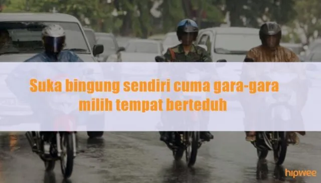11 Hal yang Ada di Pikiran Pengendara Motor Saat Turun Hujan. Keselnya Sampe Bikin Basah Kuyup~ 18