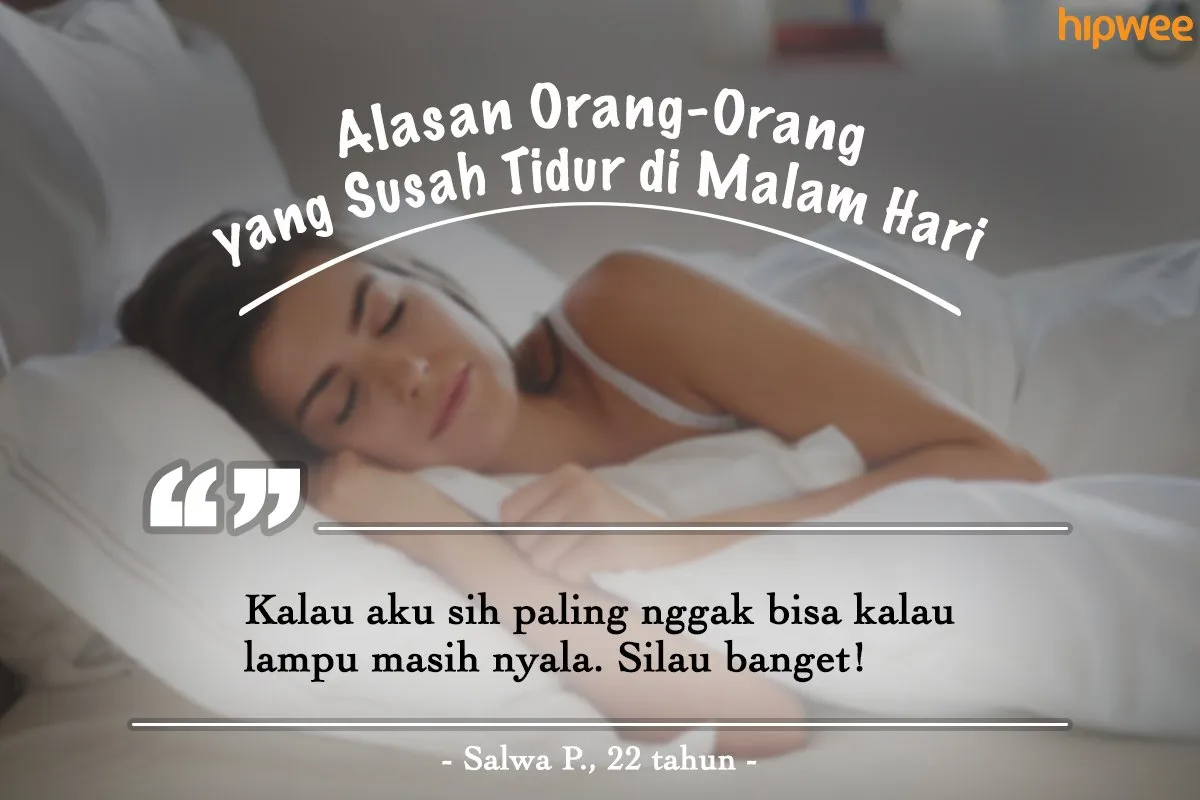 9+ Alasan Orang-Orang Susah buat Tidur di Malam Hari. Kebiasaan Buruk ini Harus Segera Diubah, Gaes! 14
