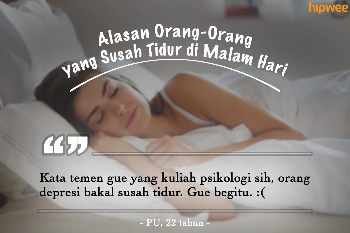 9+ Alasan Orang-Orang Susah buat Tidur di Malam Hari. Kebiasaan Buruk ini Harus Segera Diubah, Gaes! 16