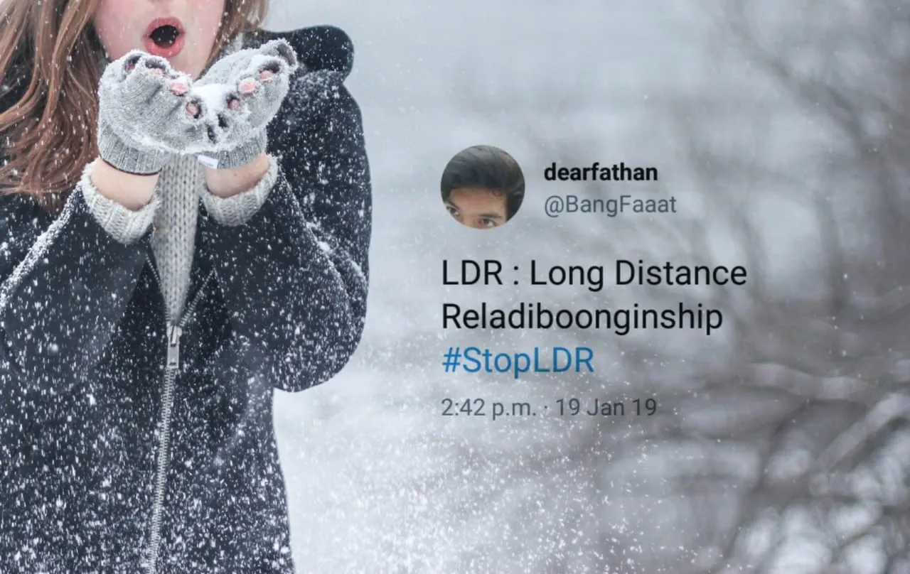 16 Pejuang LDR Luapkan Kekesalan Soal Cinta Jarak Jauh. Tagar #StopLDR Jadi Puncak Kemuakannya 29