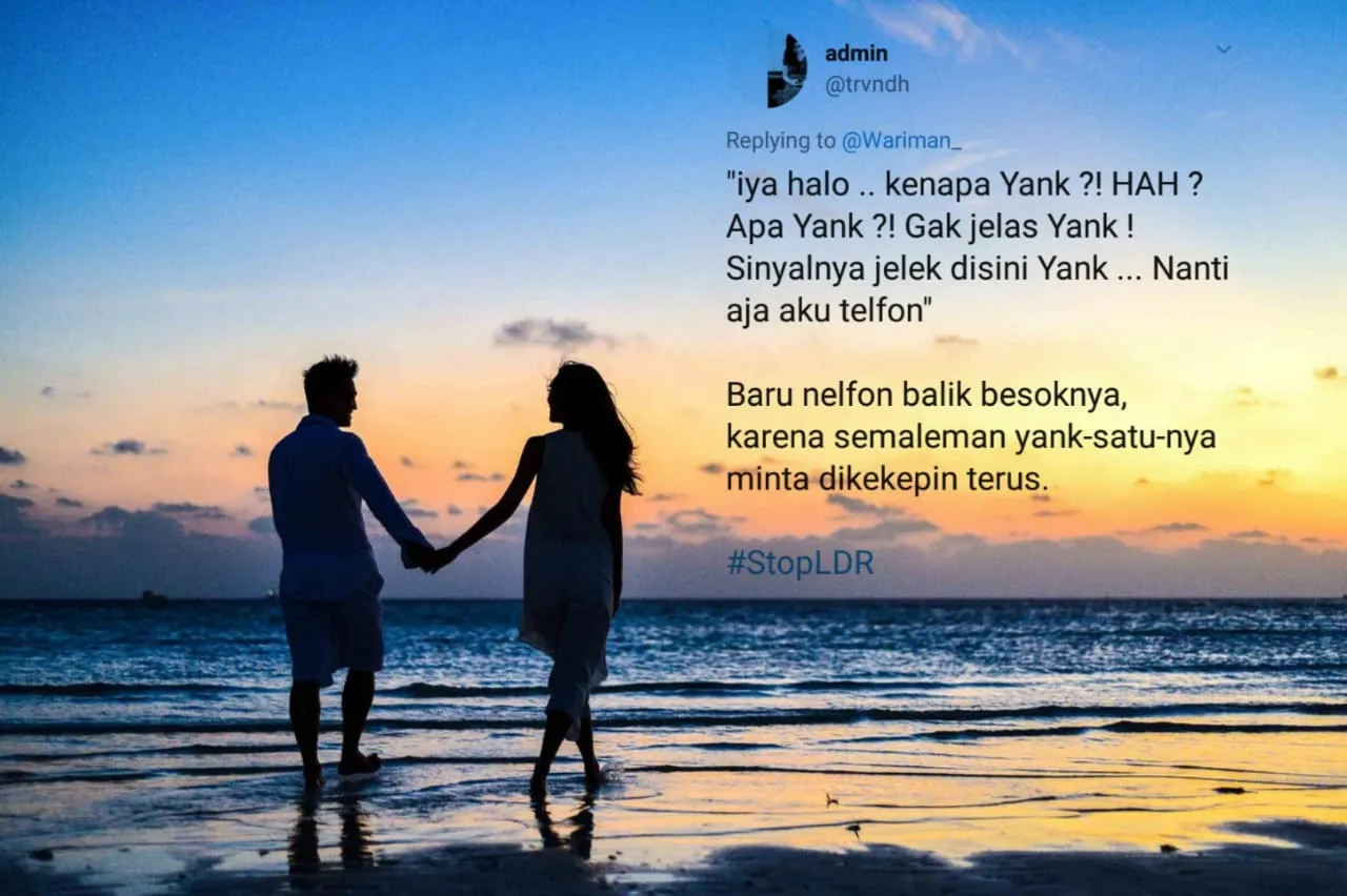 16 Pejuang LDR Luapkan Kekesalan Soal Cinta Jarak Jauh. Tagar #StopLDR Jadi Puncak Kemuakannya 22