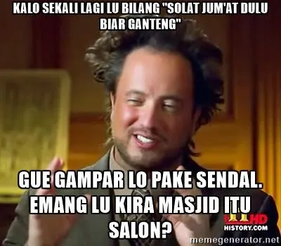 6 Cerita Kocak yang Jadi Oleh-oleh Orang Sehabis Jumatan. Cuma Cowok Kuat yang Bisa Sesabar ini~ 10