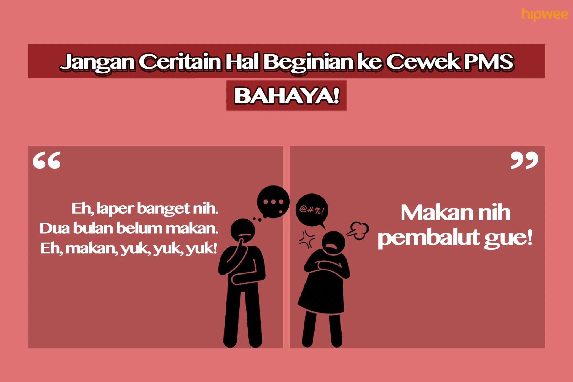 9 Hal Menyakitkan yang Nggak Perlu Kamu Ceritain pada Cewek PMS. Mending Kamu Simpan Sendiri, Ya! 13