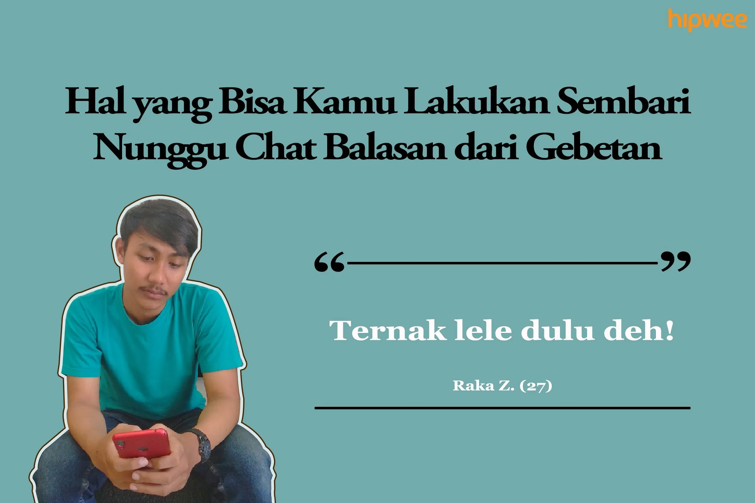 9 Hal yang Bisa Kamu Lakukan Sembari Nunggu Chat Balasan dari Gebetan. Dijamin Lebih Berfaedah~ 12