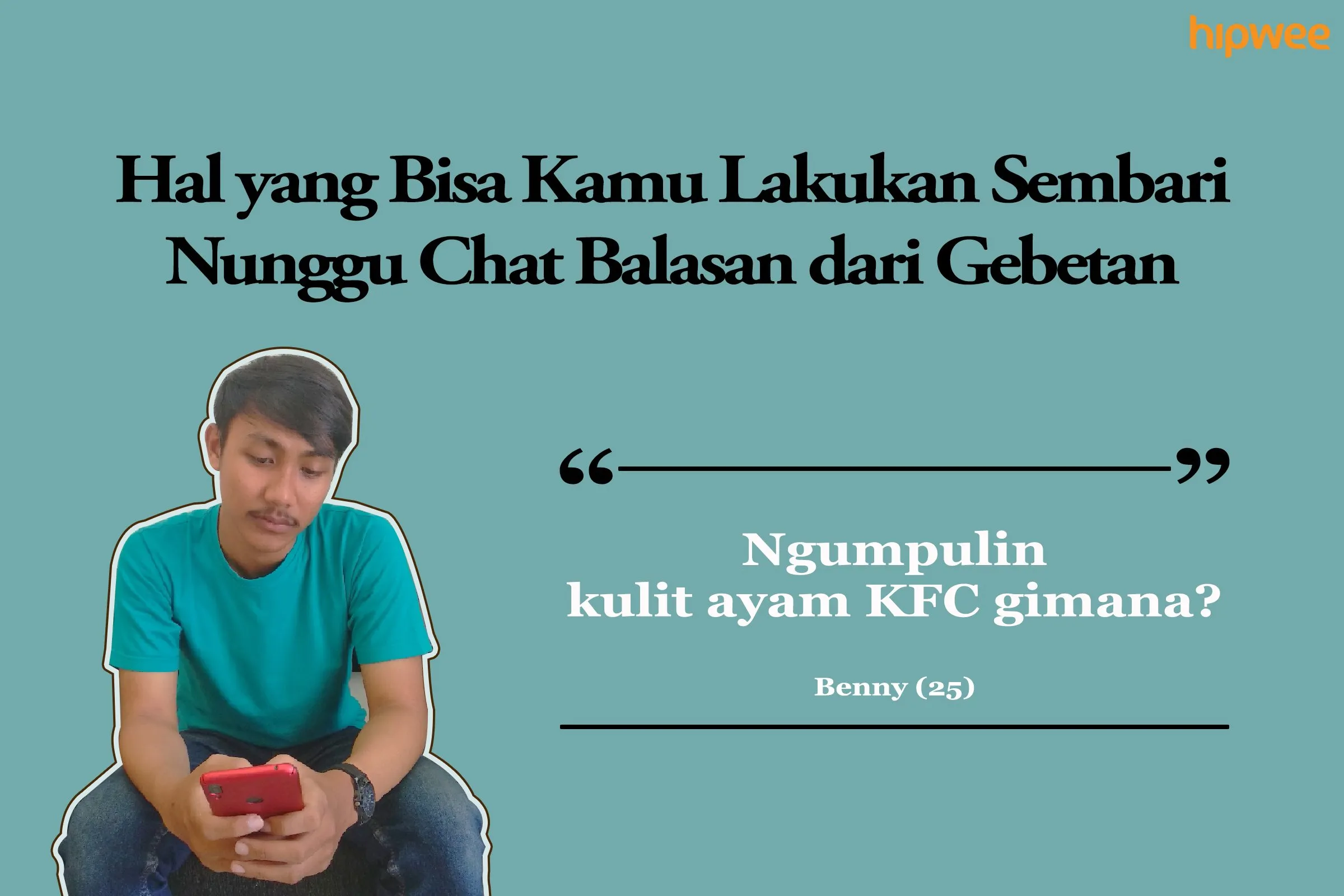 9 Hal yang Bisa Kamu Lakukan Sembari Nunggu Chat Balasan dari Gebetan. Dijamin Lebih Berfaedah~ 13