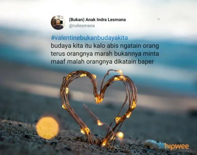 Meski #ValentineBukanBudayaKita, Tapi 14 Hal ini Adalah Budaya Kita yang Nggak Bisa Didebat Lagi~ 24