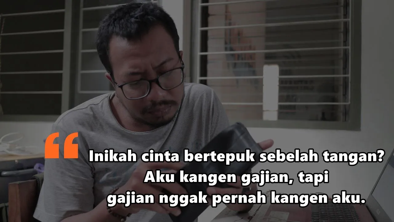 8 Kutipan Tentang Gajian ini Memang Kocak, tapi Bikin Nyesek. Namanya juga Akhir Bulan~ 11