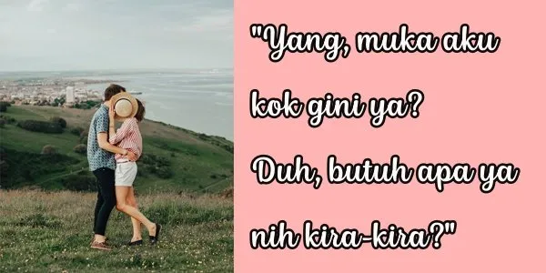 6 Makna 'Rahasia' di Balik Kalimat yang Diucapkan Para Istri. Maunya Blak-blakan sih Tapi Malu 10