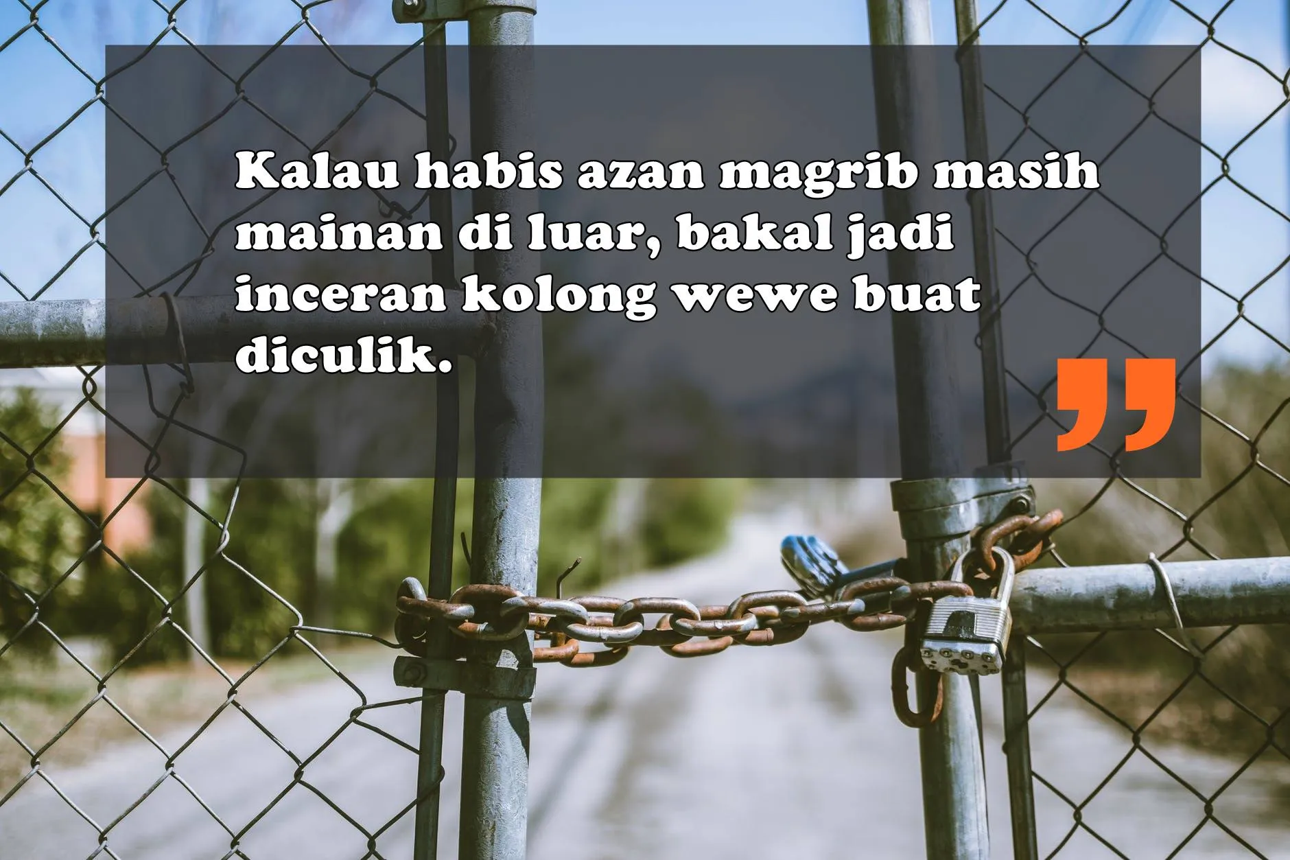 8 Larangan Masa Kecil yang Diikuti dengan Ketakutan. Kalau Nggak Begini Nggak Pada Nurut Kali, ya!? 14
