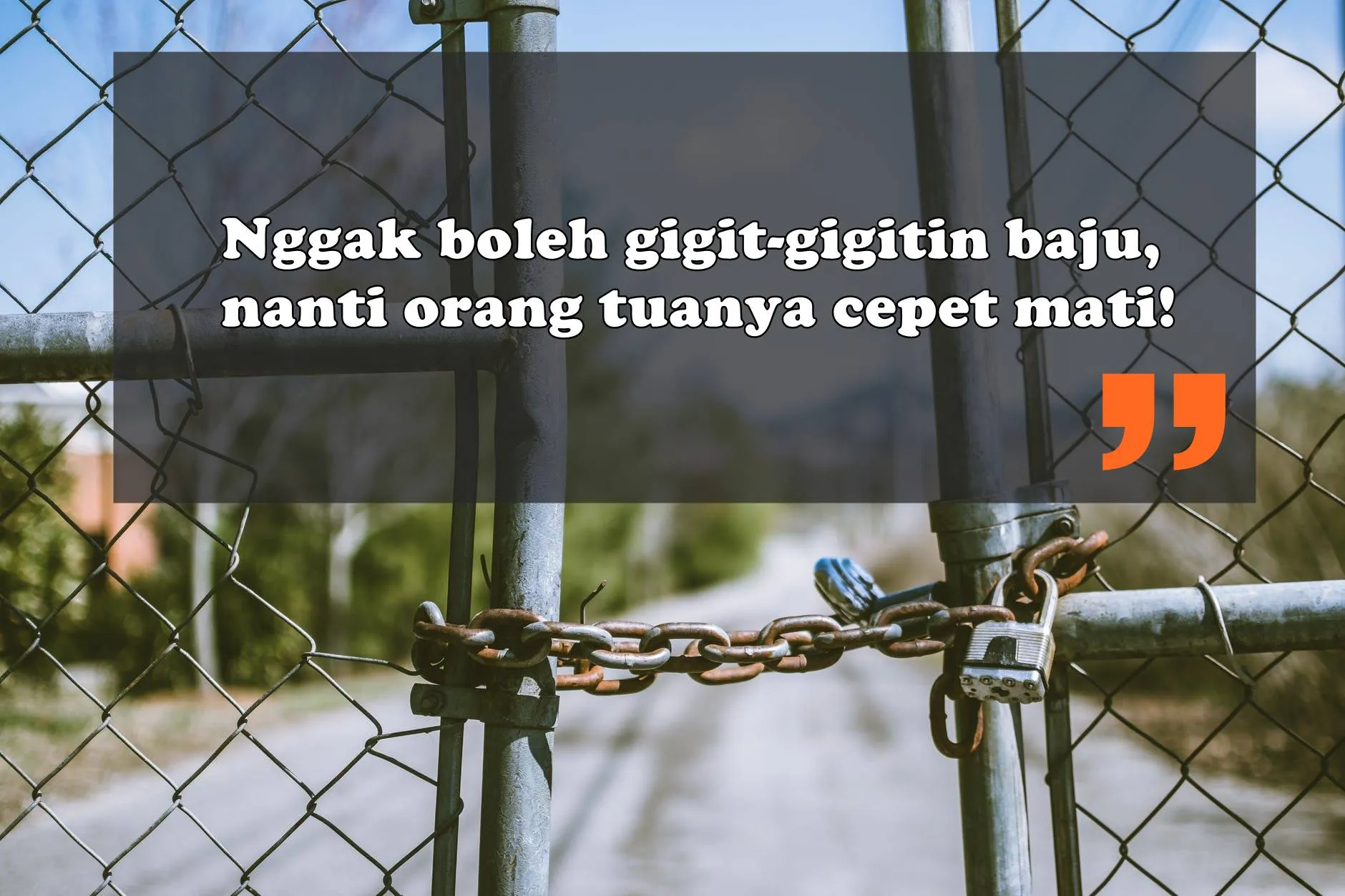8 Larangan Masa Kecil yang Diikuti dengan Ketakutan. Kalau Nggak Begini Nggak Pada Nurut Kali, ya!? 16