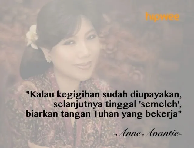 11+ Kutipan yang 'Jleb' dari Anne Avantie, Bahwa Keterbatasan Bukan Hambatan untuk Maju 26