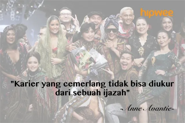 11+ Kutipan yang 'Jleb' dari Anne Avantie, Bahwa Keterbatasan Bukan Hambatan untuk Maju 20