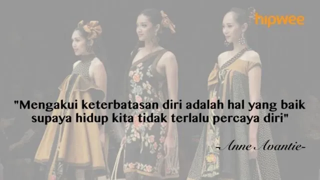 11+ Kutipan yang 'Jleb' dari Anne Avantie, Bahwa Keterbatasan Bukan Hambatan untuk Maju 14