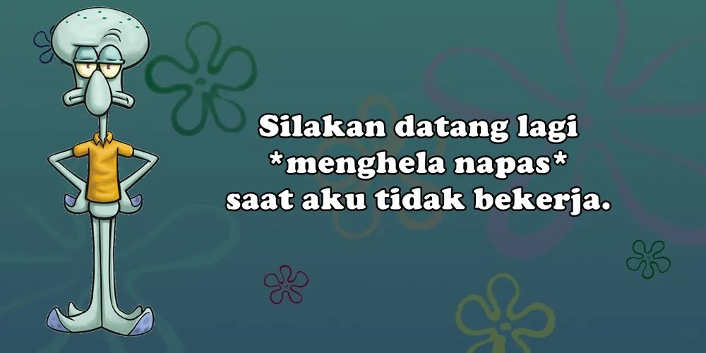 15 Kata-Kata ala Squidward Tentacles Full Makna 23
