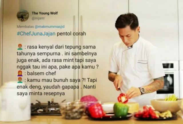 13 Imajinasi Liar Warganet Bayangkan #ChefJunaJajan di Pinggir Jalan. Apa Aja Dibercandain nih 22