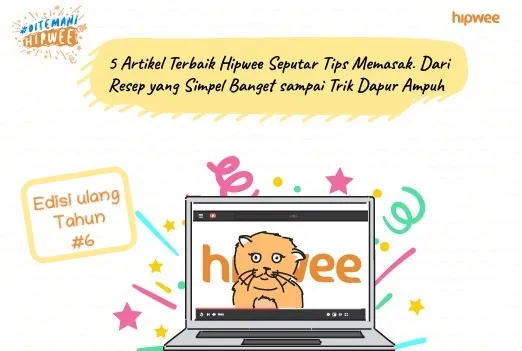 5 Artikel Terbaik Hipwee Seputar Tips Memasak. Dari Resep yang Simpel Banget sampai Trik Dapur Ampuh