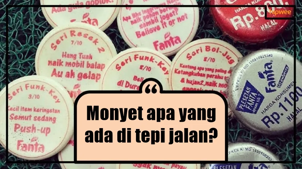 Nostalgia Tebak-tebakan Tutup Botol Fanta yang Menggelitik. Anak 90-an Pasti Familier Banget nih 15