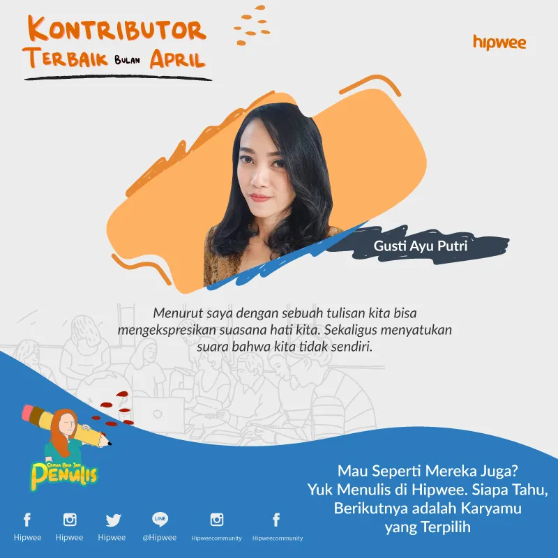 Deretan Nama yang Jadi Kontributor Terbaik Hipwee Bulan April. Eh Ada yang Diam-diam Jadi Pelukis lho! 7