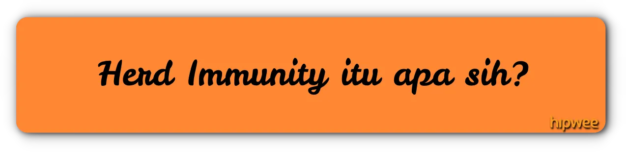 Mengenal Konsep Herd Immunity dan Dampaknya Kalau Beneran Dilakukan. Ternyata Ngeri Juga 3