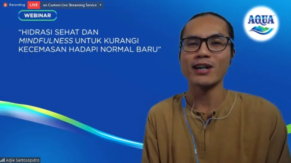 Atasi Kecemasan Hadapi New Normal Ala AQUA dengan Terapkan Mindfulness dan Tetap Penuhi Hidrasi Sehat 6