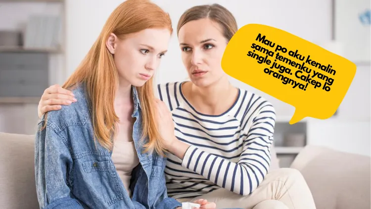 Berhenti Ucapkan Kalimat Ini Kalau Kamu Nggak Mau Menyakiti Hati Kaum Single. Sensitif Banget! 17