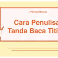 Panduan Menulis – Penulisan Tanda Baca Titik yang Benar, biar Nggak Bikin Salah Paham Melulu!