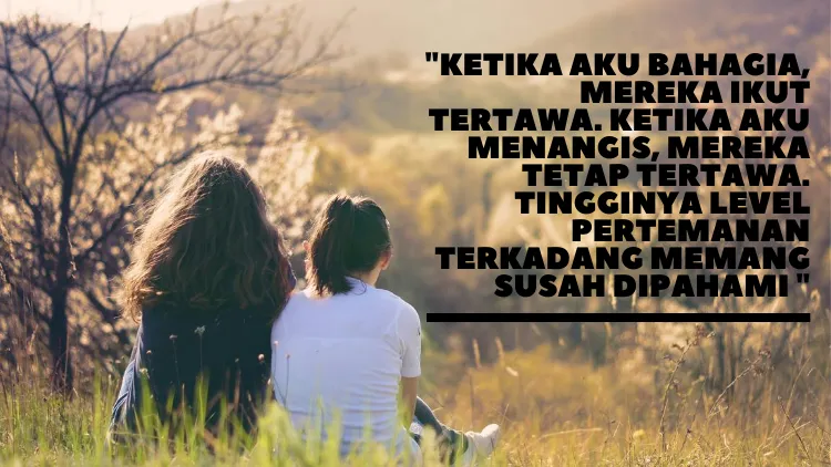 Deretan Quotes yang Bisa Kamu Kirim ke Sahabat Tersayang. Selamat Hari Persahabatan Internasional! 15