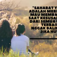 Deretan Quotes yang Bisa Kamu Kirim ke Sahabat Tersayang. Selamat Hari Persahabatan Internasional!