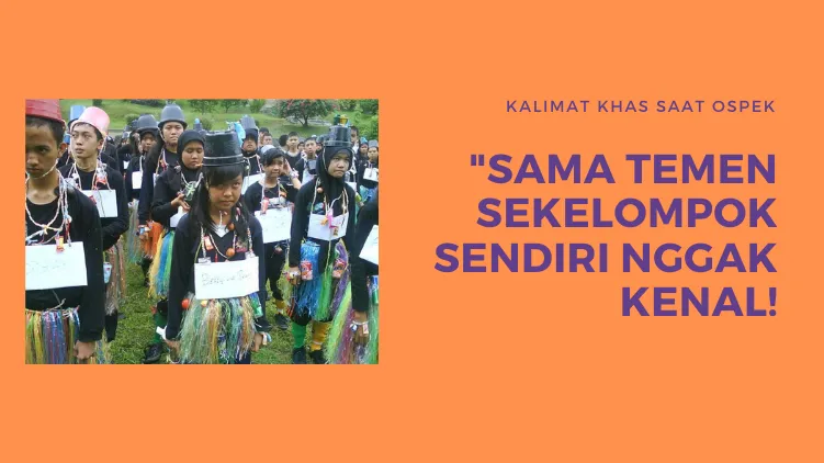 11 Ucapan dari Senior yang Terngiang Terus di Kepala Saat Ospek. Bikin Kangen Nggak nih? :) 17