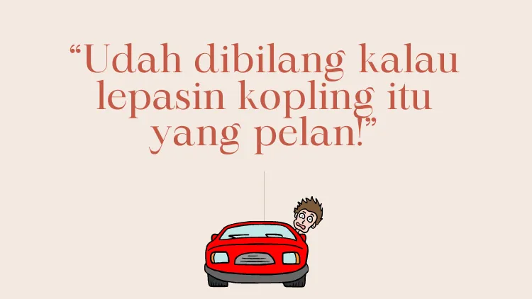 Teriakan yang Familier Saat Belajar Nyetir Bareng Bapak. Cobaan Tersendiri! 14