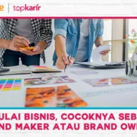 Memulai Bisnis, Cocoknya Sebagai Brand Maker atau Brand Owner?