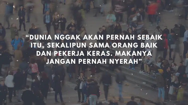 Hidupmu Terlalu Nyantai di Zona Nyaman dan Butuh Tamparan Keras? Coba Baca 11 Kutipan ini deh~ 20