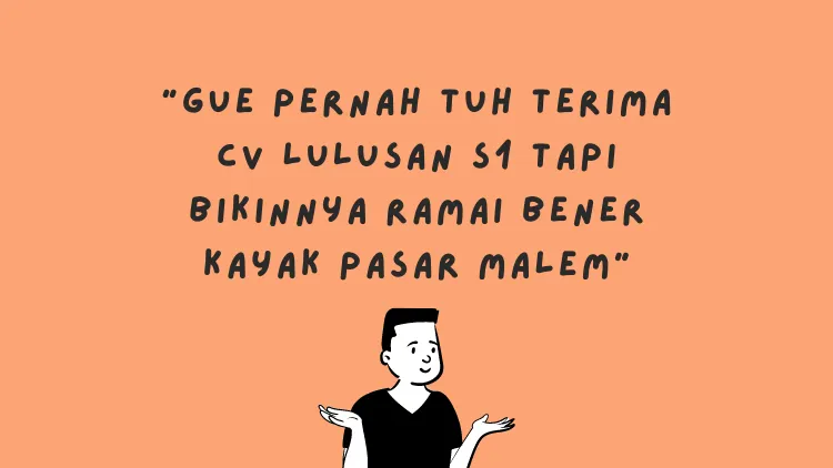 Sederet Pengakuan HRD Menghadapi Kocaknya CV Pelamar Kerja. Kamu Jangan Sampai Begini, ya! 12